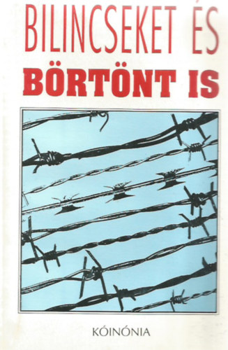 Bilincseket és börtönt is