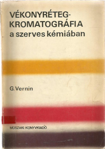 Vernin G. - Vkonyrteg- kromatogrfia a szerves kmiban