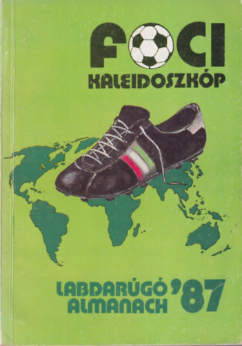 Foci kaleidoszkp - Labdarg almanach '87
