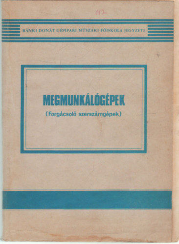 Megmunk�l�g�pek ( Forg�csol� szersz�mg�pek)