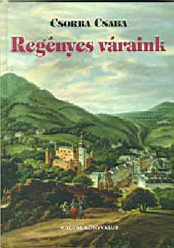 Csorba Csaba - Regnyes vraink