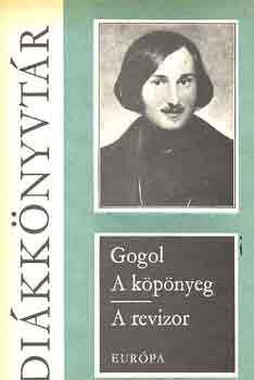 Nyikolaj Vasziljevics Gogol - A kpnyeg-A revizor