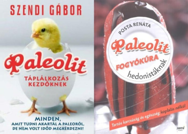 2 db knyv a paleolit tpllkozsrl: Paleolit tpllkozs kezdknek + Paleolit fogykra hedonistknak