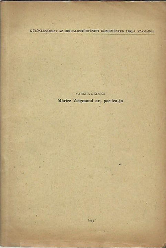 Mricz Zsigmond ard poetica-ja (Klny. az Irodalomtrtneti Kzlemnyek 1961/4. szmbl)