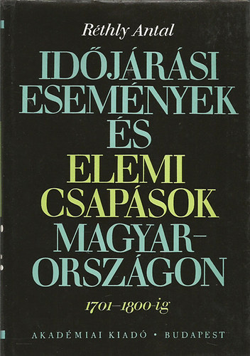 Idjrsi esemnyek s elemi csapsok Magyarorszgon 1701-1800-ig