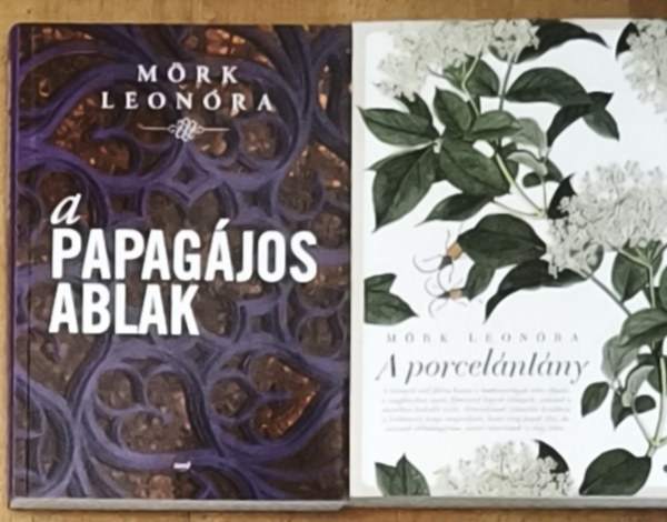 2db M�rk Leon�ra reg�ny - A papag�jos ablak, A porcel�nl�ny