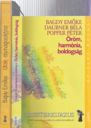 2db pszicholgia - Bagdy Emke-Daubner Bla-Popper Pter: rm, harmnia, boldogsg + Bagdy Emke: Utak nmagunkhoz