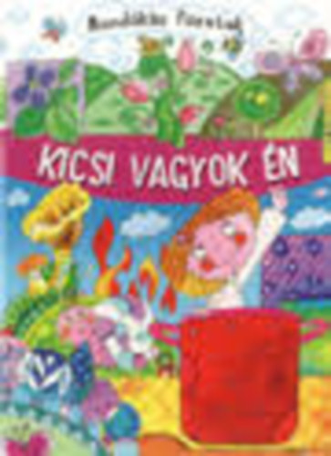 Kicsi vagyok n - Mondks fzetek