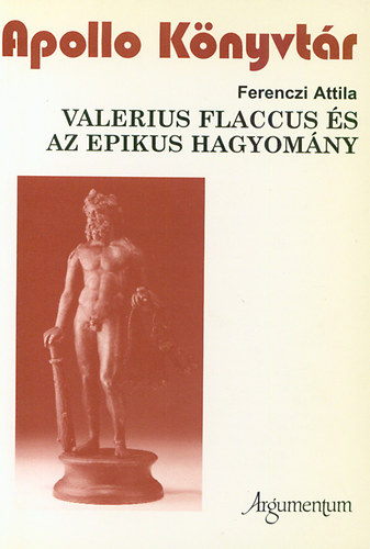 Valerius Flaccus �s az epikus hagyom�ny