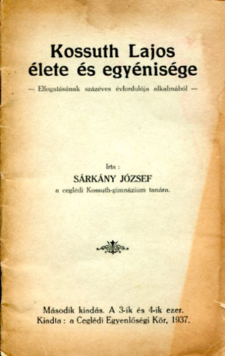 Srkny Jzsef - Kossuth Lajos lete s egynisge