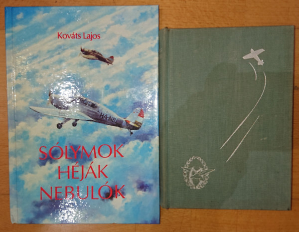 Lucio D'Ambra Kováts Lajos - 2 könyv a hadirepülőkről: Szarnyas katonák + Solymok, hájék, nebulók