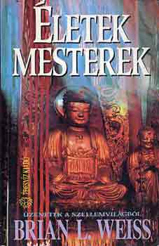 Brian L. Weiss - letek, mesterek