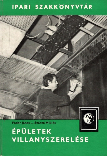 �p�letek villanyszerel�se (Ipari szakk�nyvt�r)