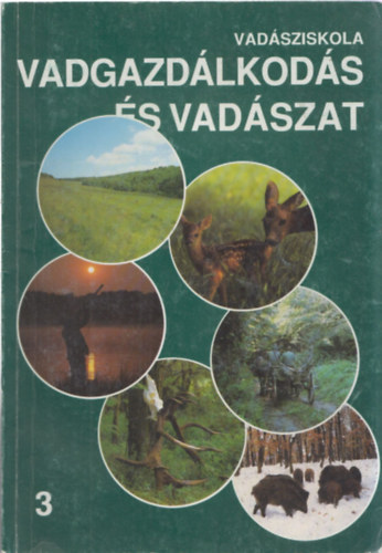 Vadsziskola 3. Vadgazdlkods s vadszat