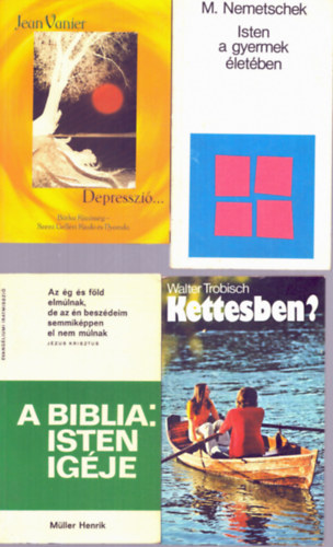 Jean Vanier, Walter Trobisch, Mller Henrik M. Nemetschek - 4 db vallsi knyv: Isten a gyermek letben + Depresszi... + Kettesben? + A biblia: Isten igje