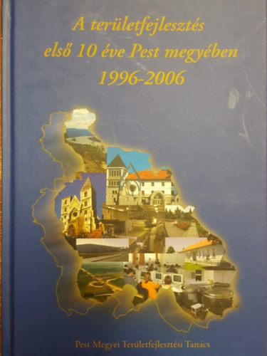A ter�letfejleszt�s els� 10 �ve Pest megy�ben 1996-2006