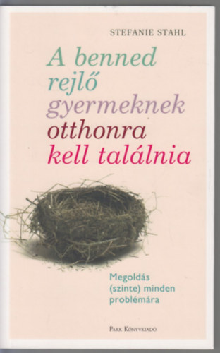 A benned rejl gyermeknek otthonra kell tallnia