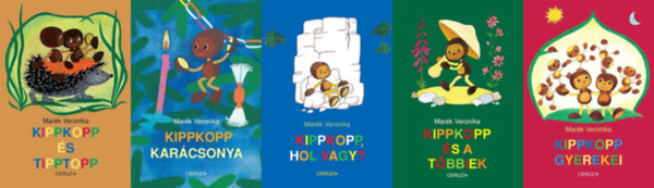 5 db Kippkopp meseknyv: Kippkopp s Tipptopp + Kippkopp s a tbbiek + Kippkopp gyerekei + Kippkopp karcsonya + Kippkopp, hol vagy?