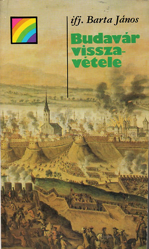 Ifj. Barta J�nos - Budav�r visszav�tele