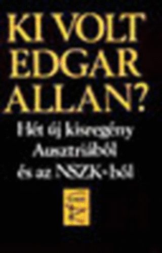 Ki volt Edgar Allan?  Ht j kisregny Ausztribl s az NSZK-bl