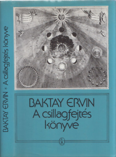 A csillagfejts knyve - Az asztrolgia elmlete s gyakorlata