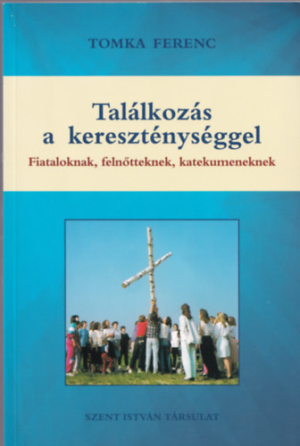 Tallkozs a keresztnysggel - Fiataloknak, felntteknek, katekumeneknek
