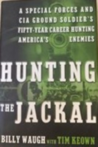 Tim Keown Billy Waugh - Hunting the jackal