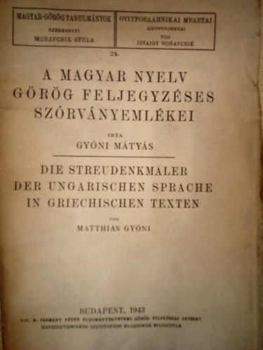 Gy�ni M�ty�s - A Magyar nyelv g�r�g feljegyz�ses sz�rv�nyeml�kei