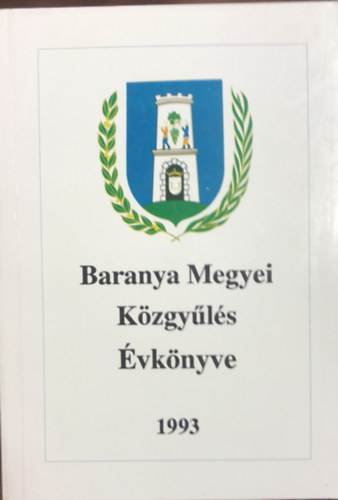 Dr. Gyrpl Elemr - Baranya Megyei Kzgyls vknyve 1993.