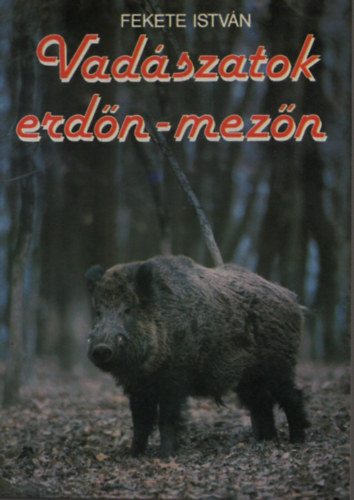 Vadszatok erdn, mezn