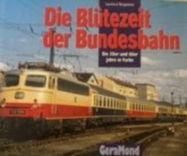 Die Bl�tezeit der Bundesbahn