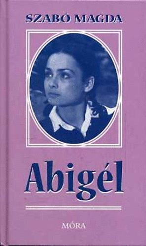 Szab� Magda - Abig�l