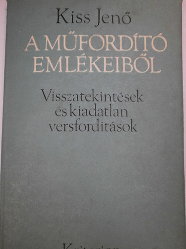 Visszatekint�sek �s kiadatlan versford�t�sok