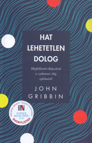 John Gribbin - Hat lehetetlen dolog