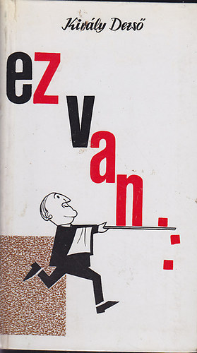 Ez van.....(Kir�ly)