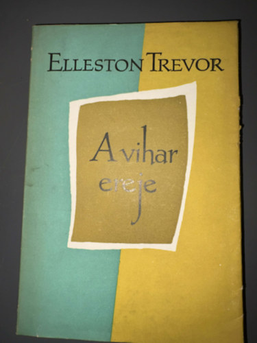Ford.: Gáspár István Elleston Trevor - A vihar ereje - Gale Force (Olvasmányos könyvek - Egyedi termékfotó)