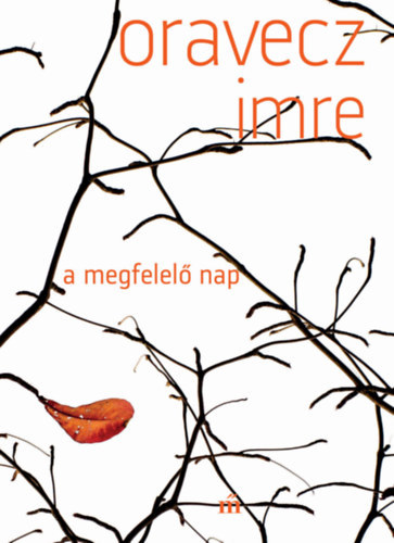 Oravecz Imre - A megfelel� nap