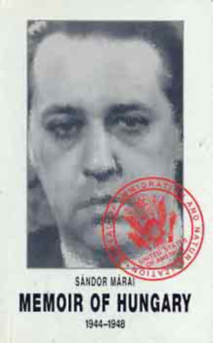 Sándor Márai - Memoir of Hungary 1944-1948