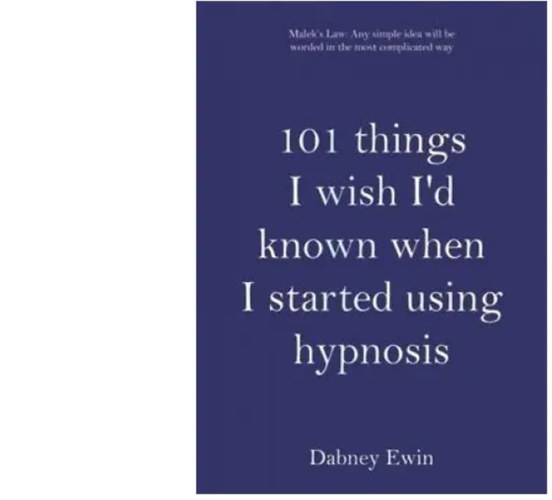 Dabney M. Ewin - 101 things I wish I'd known when I started using hypnosis