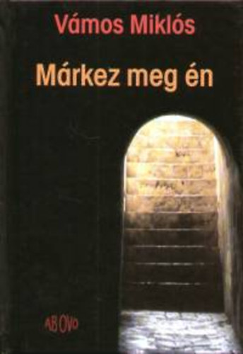 Vámos Miklós - Márkez meg én