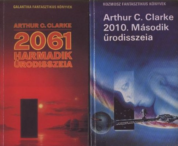 Arthur C. Clarke - Msodik rodisszeia 2010. + Harmadik rodisszeia 2061.