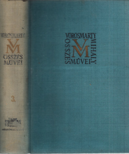 V�r�smarty Mih�ly �sszes m�vei 3. - Kisebb k�ltem�nyek III.