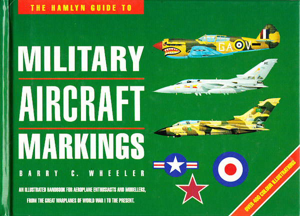 Barry C. Wheeler - The Hamlyn Guide to Military Aircraft Markings