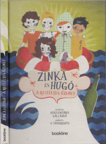 Hitka Viktria, Gl Lszl D. Tth Kriszta - Zinka s Hug - A rejtlyes zenet