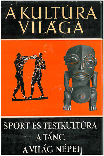 A kultra vilga-Sport s testkultra, A tnc, A vilg npei
