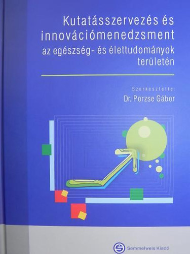 Kutatsszervezs s innovcimenedzsment az egszsg- s lettudomnyok terletn