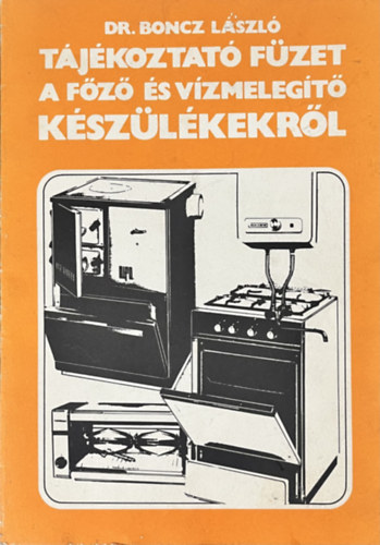 T�j�koztat� f�zet a f�z� �s v�zmeleg�t� k�sz�l�kekr�l