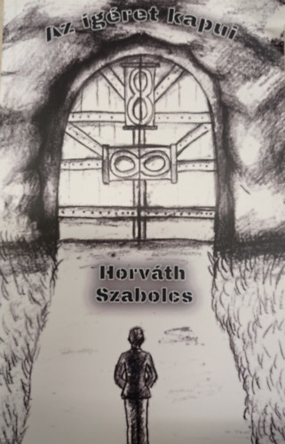 Horvth Szabolcs - Az gret kapui