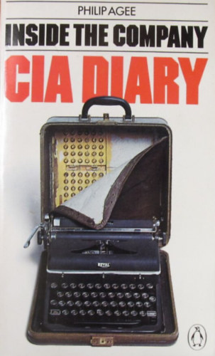 Philip Agee - Inside the Company: CIA Diary