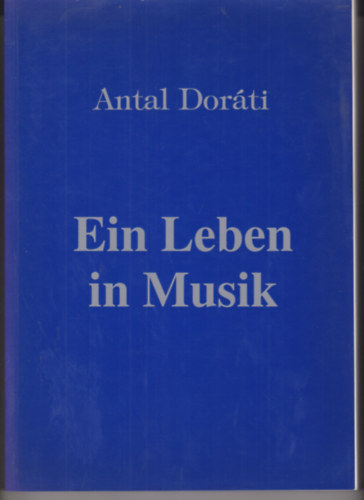 Ein Leben in Musik // Egy let a zenben (Nmet nyelv)